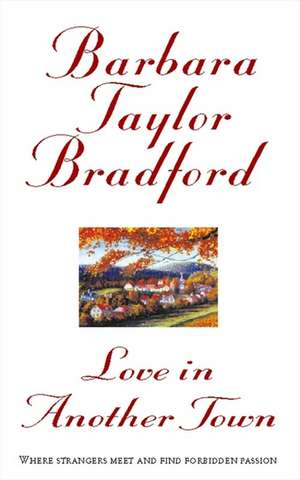 Love in Another Town de Barbara Taylor Bradford