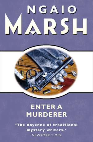 Enter a Murderer de Ngaio Marsh