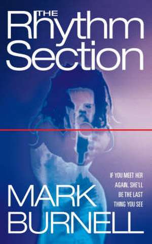 The Rhythm Section de Mark Burnell