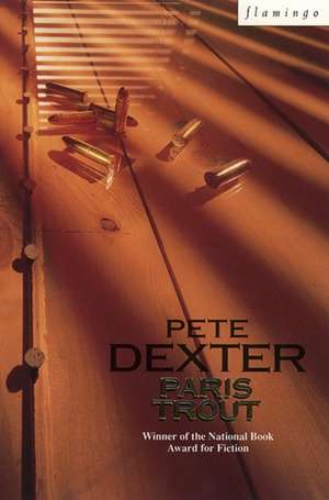 Dexter, P: Paris Trout