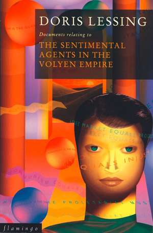 Lessing, D: The Sentimental Agents in the Volyen Empire de Doris Lessing