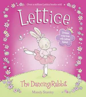 Lettice the Dancing Rabbit de Mandy Stanley