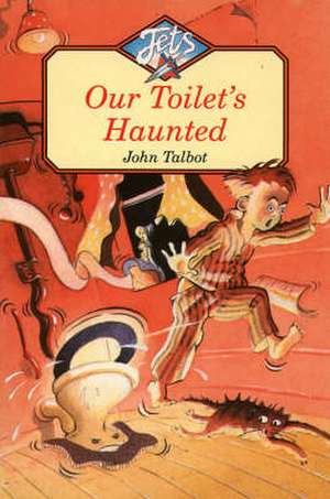 Our Toilet's Haunted de John Talbot