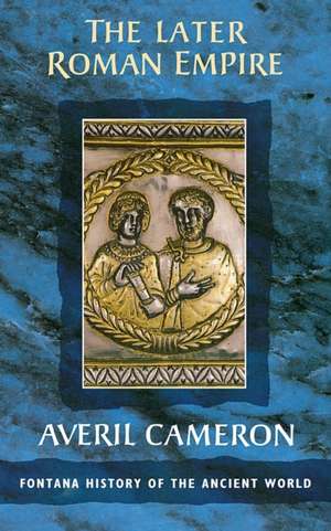 The Later Roman Empire de Averil Cameron