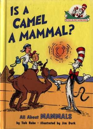 Is a Camel a Mammal? de Tish Rabe