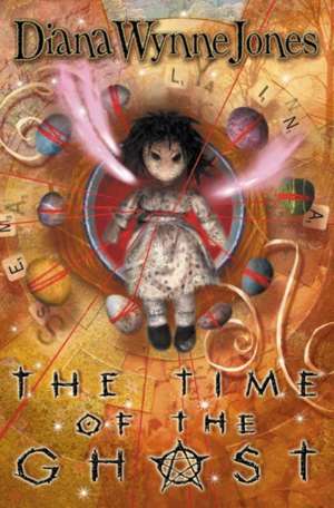 The Time of the Ghost de Diana Wynne Jones