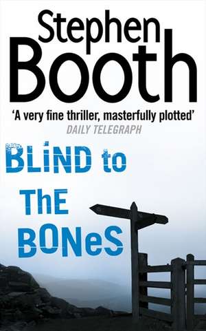 Booth, S: Blind to the Bones