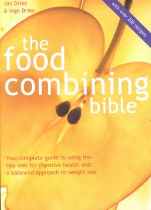 Food Combining Bible de Jan Dries