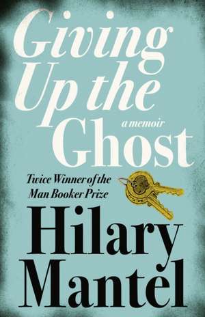 GIVING UP GHOST PB de Hilary Mantel