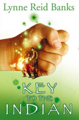 The Key to the Indian de Lynne Reid Banks