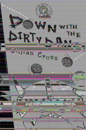 Down with the Dirty Danes!: The First Uncensored Transcript of the Trial of Oscar Wilde Vs. John Douglas, Marquess of Queensberry, 1895 de Gillian Cross