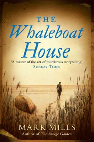 The Whaleboat House de Mark Mills