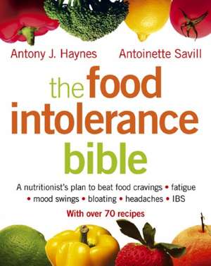 The Food Intolerance Bible de Antoinette Savill