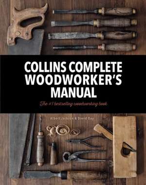 Collins Complete Woodworker's Manual de Albert Jackson