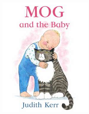 Mog and the Baby de Judith Kerr