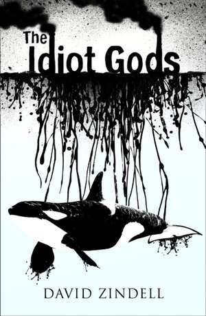 The Idiot Gods de David Zindell