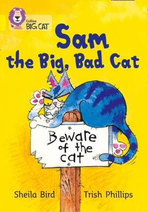 Sam and the Big Bad Cat de Sheila Bird