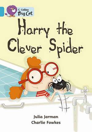 Harry the Clever Spider de Julia Jarman