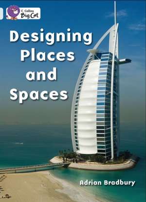 Designing Places and Spaces de Adrian Bradbury