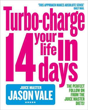 Turbo-charge Your Life in 14 Days de Jason Vale