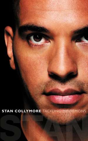 Stan: Tackling My Demons de Stan Collymore