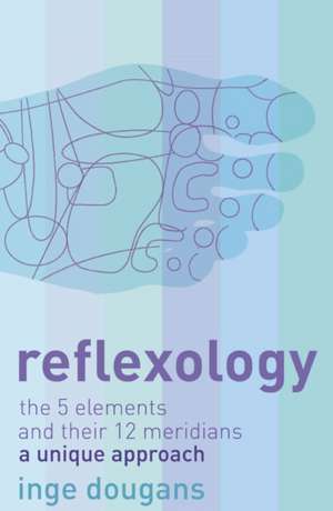 Reflexology de Inge Dougans