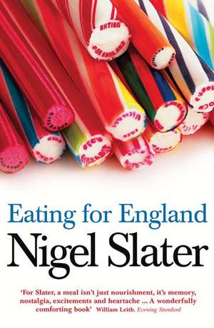 Eating for England de Nigel Slater