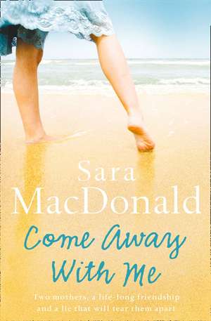 Come Away With Me de Sara Macdonald