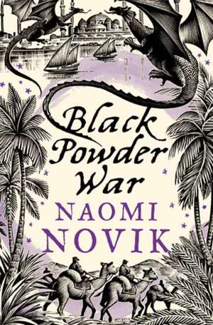 Black Powder War de Naomi Novik