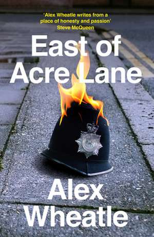 East of Acre Lane de Alex Wheatle