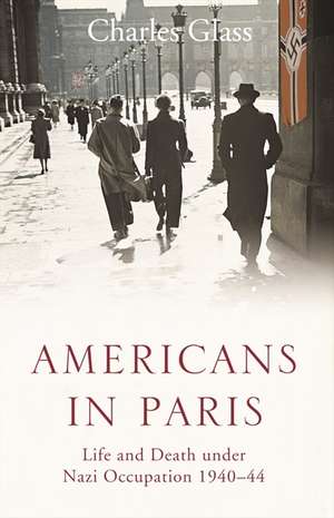 Americans in Paris de Charles Glass