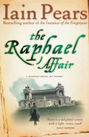 The Raphael Affair de Iain Pears