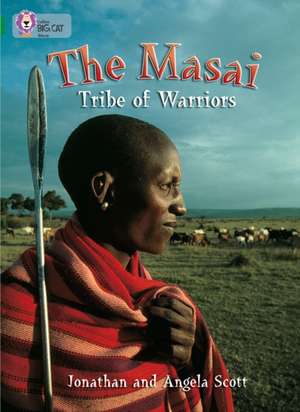 The Maasai: Tribe of Warriors de Jonathan Scott