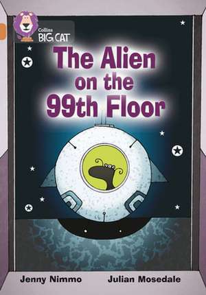 The Alien on the 99th Floor de Jenny Nimmo