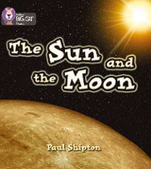 The Sun and the Moon de Paul Shipton