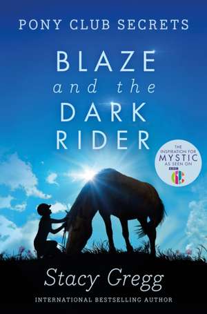 Blaze and the Dark Rider de Stacy Gregg