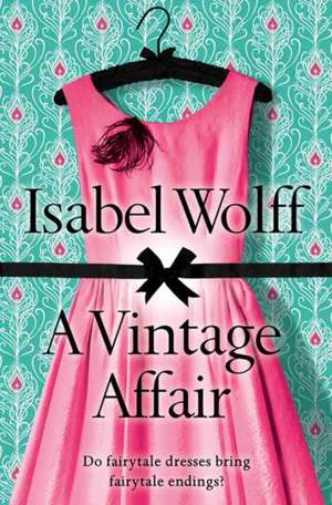 A Vintage Affair de Isabel Wolff