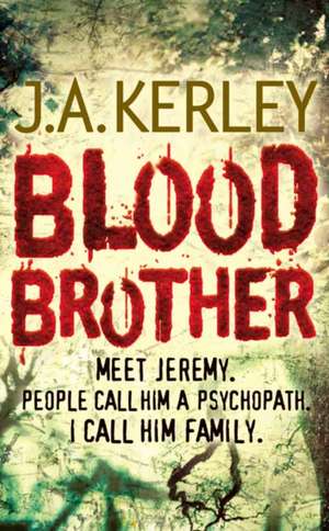 Blood Brother de J A Kerley