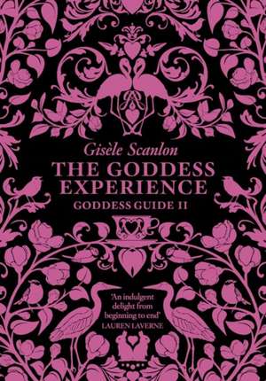 The Goddess Experience de Gisele Scanlon