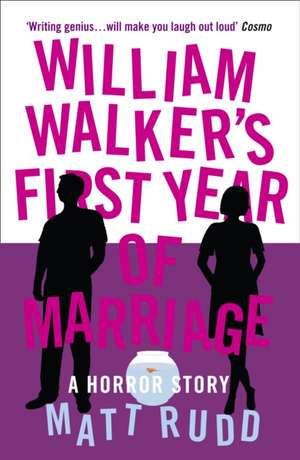 William Walker's First Year of Marriage de Matt Rudd