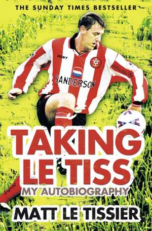 Taking Le Tiss de Matt Le Tissier