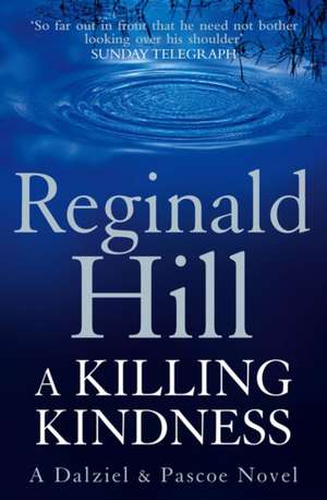A Killing Kindness de Reginald Hill