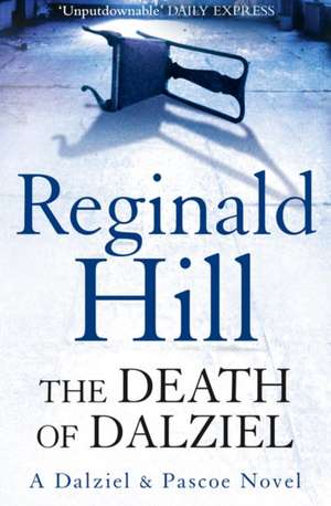 The Death of Dalziel de Reginald Hill