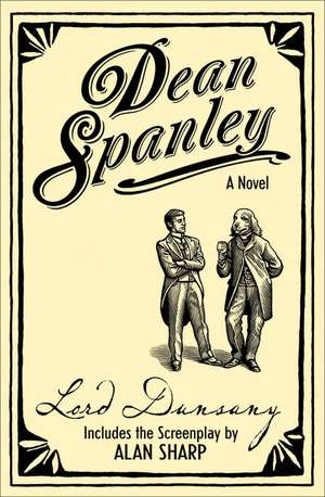 DEAN SPANLEY_THE NOVEL_PB de Lord Dunsany
