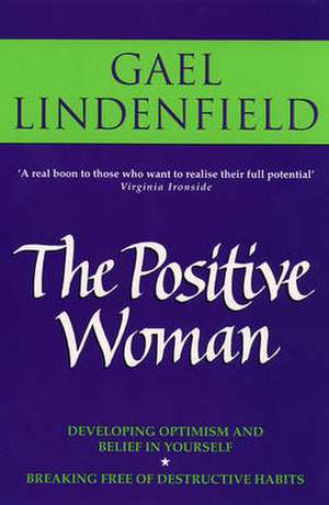 The Positive Woman de Gael Lindenfield