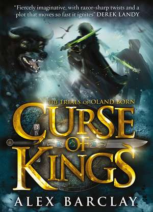 The Trials of Oland Born (1) - Curse of Kings de Alex Barclay