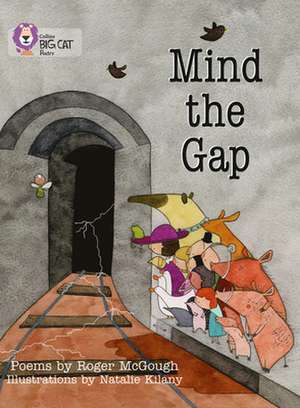 Mind the Gap de Roger McGough