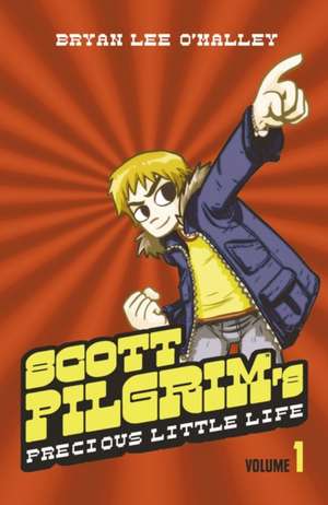 Scott Pilgrim 01. Scott's Pilgrim's Precious Little Life de Bryan Lee O'Malley