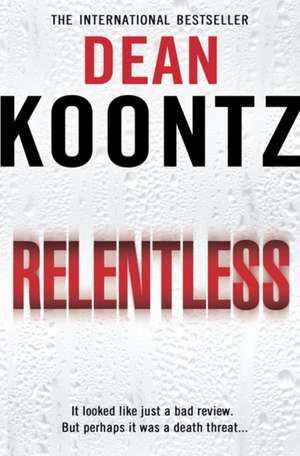 Relentless de Dean Koontz