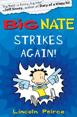 Big Nate Strikes Again de Lincoln Peirce